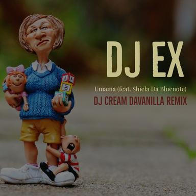 Umama (feat. Shiela Da Bluenote) - DJ Cream DaVanilla Remix
