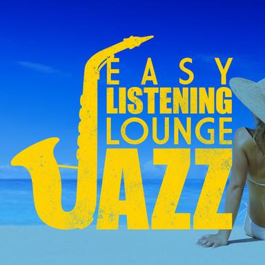 Easy Listening Lounge Jazz