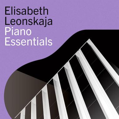 Elisabeth Leonskaja – Piano Essentials