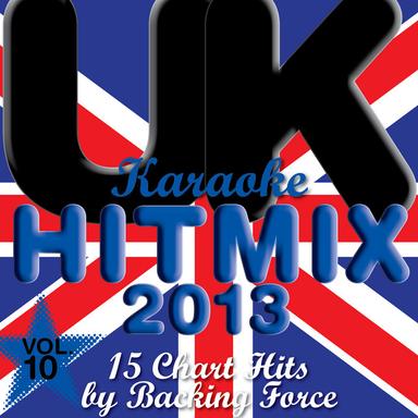 U.K. Karaoke Hit Mix - 2013 - Vol. 10