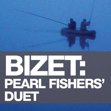 The Pearl Fishers' Duet