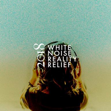 2018White Noise Reality Relief