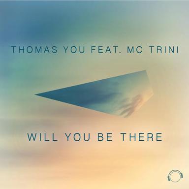 Will You Be There - Thomas You Radio Edit