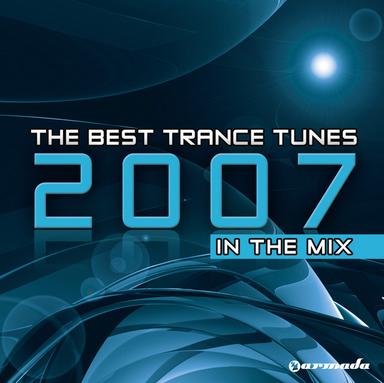 The Best Trance Tunes 2007 In The Mix