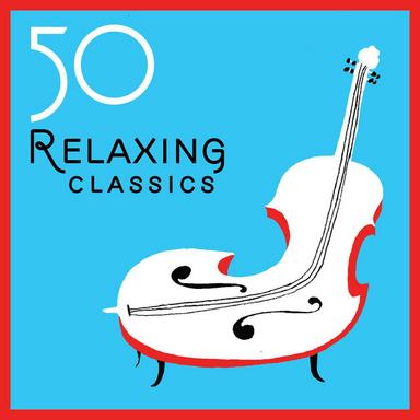 50 Relaxing Classics