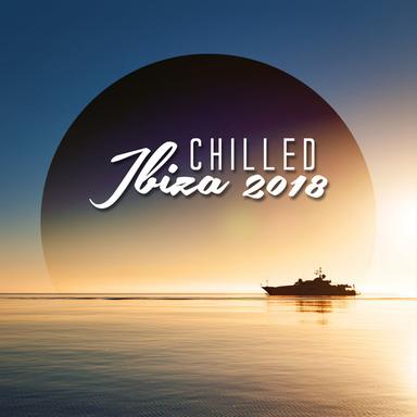 Chilled Ibiza 2018