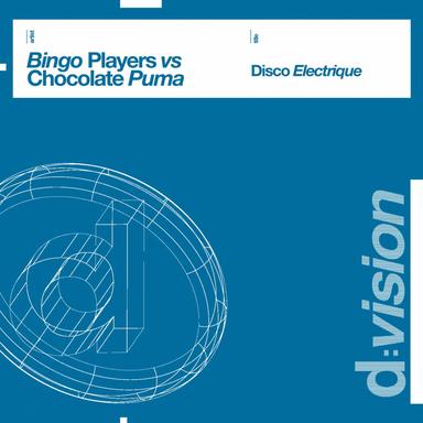 Disco electrique (Vocal mix) - Bingo Players Vs Chocolate Puma