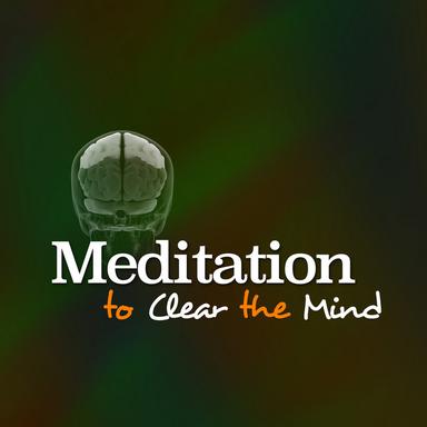 Meditation to Clear the Mind