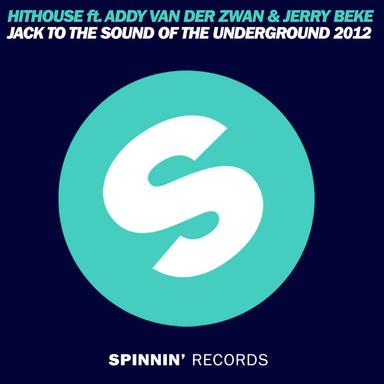 Jack to the Sound of the Underground 2012 - Addy van der Zwan & Jerry Beke Mix