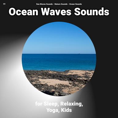 !!!! Ocean Waves Sounds for Sleep, Relaxing, Yoga, Kids