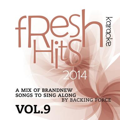 Fresh Karaoke Hits - 2014 - Vol. 9