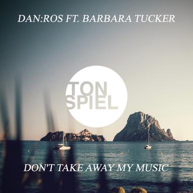 Don't Take Away My Music - Dry & Bolinger Remix