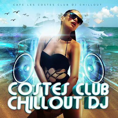 Costes Club Chillout DJ