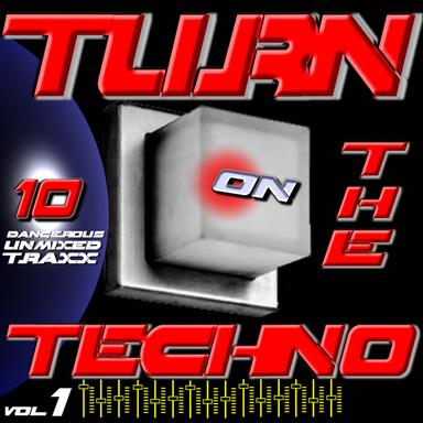 Turn The Techno On (Vol 1)