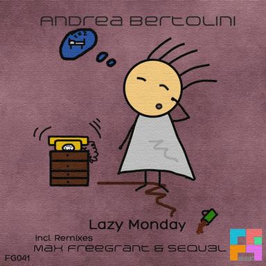 Lazy Monday - Max Freegrant Remix