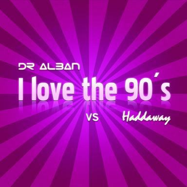 I love the 90's - Recharged 90’s Mix