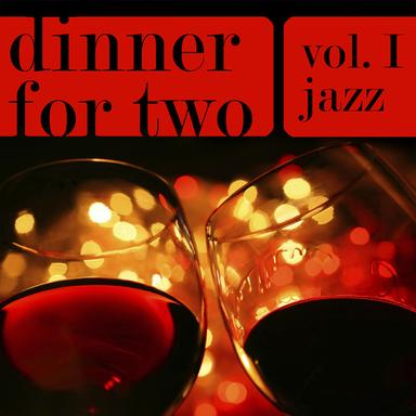 Dinner For Two - Music For A Romantic Evening Vol. 1 - Jazz