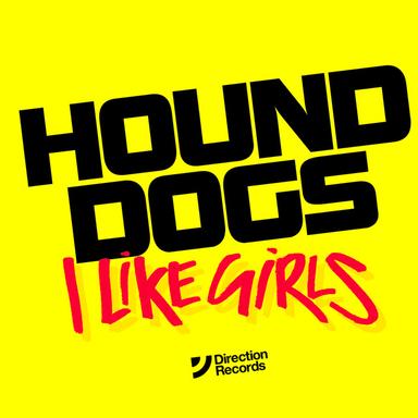 I Like Girls - Original Radio Edit