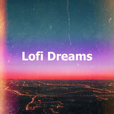 Lofi Dreams