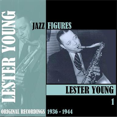 Jazz Figures / Lester Young, Volume 1 (1936-1944)