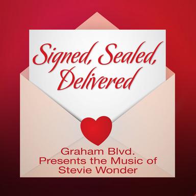 Signed, Sealed, Delivered - Graham Blvd. Presents the Music of Stevie Wonder