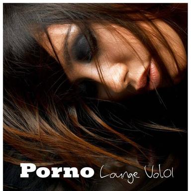 Porno Lounge, Vol.01