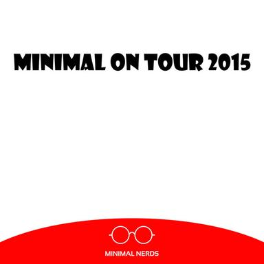 Minimal On Tour 2015