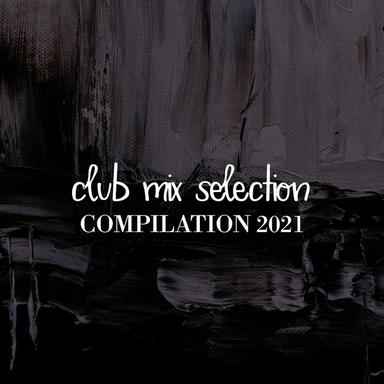 CLUB MIX SELECTION 2021