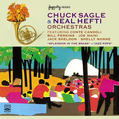 Chuck Sagle and Neal Hefti Orchestras. Splendor in the Brass / Jazz Pops