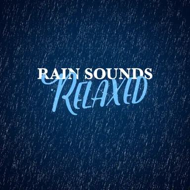 Relaxed Rain Sounds