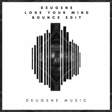 Lose Your Mind - Bounce Edit