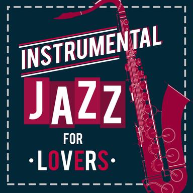 Instrumental Jazz for Lovers