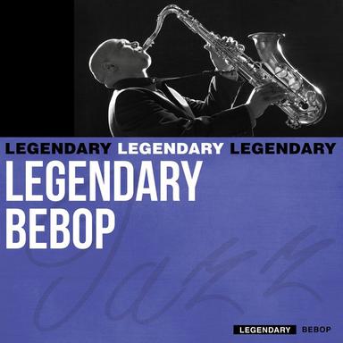Legendary Bebop