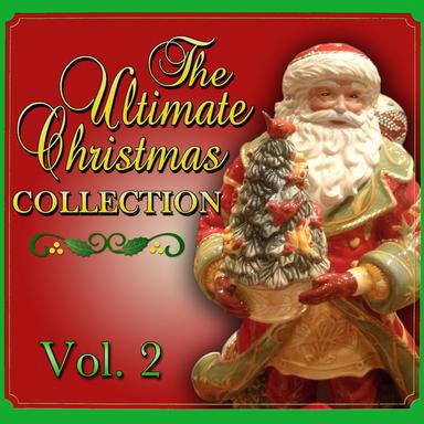 The Ultimate Christmas Collection Vol. 2