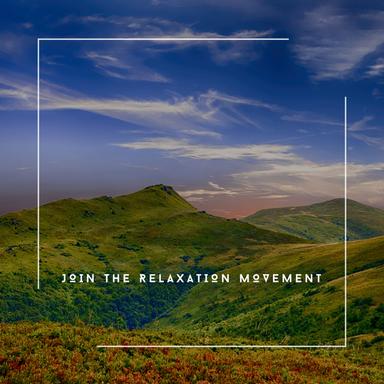 Join The Relaxation Movement - Piano Calm