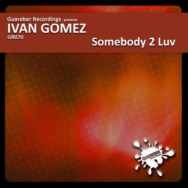 Somebody 2 Luv - Original Mix