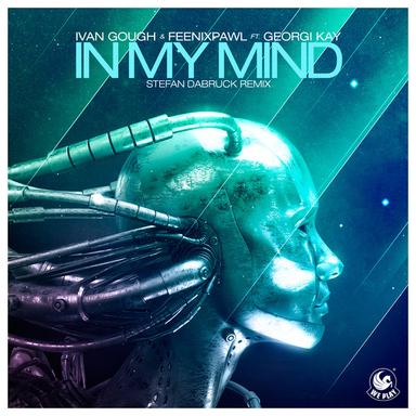 In My Mind - Stefan Dabruck Remix
