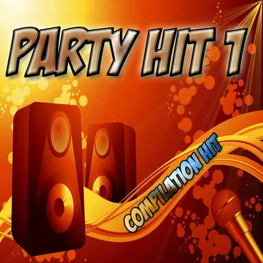 Party Hit, Vol. 1 (Compilation Hit)