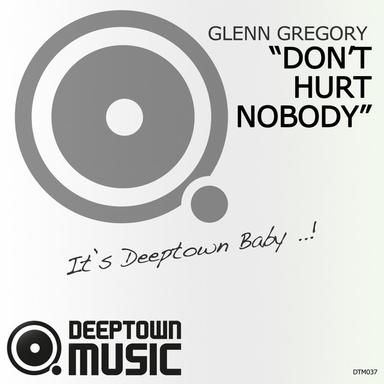 Don't Hurt Nobody - Original Mix