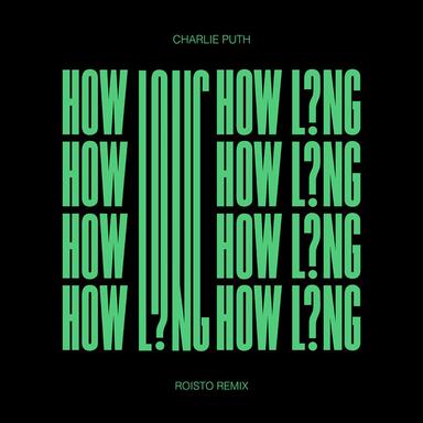 How Long - Roisto Remix