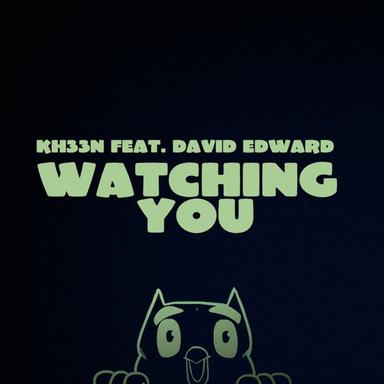 Watching You - Club Edit