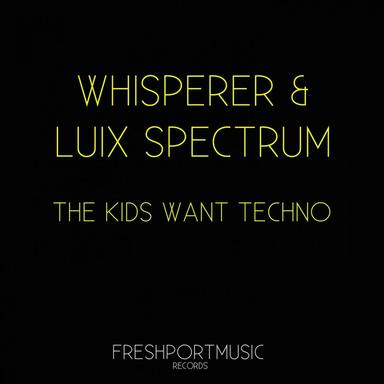 The Kids Want Techno