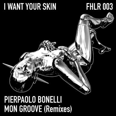 I Want Your Skin - Mon Groove Remix