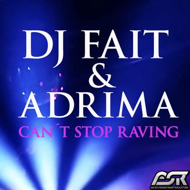 Can't Stop Raving - Andy Jay Powell 2012 Remix