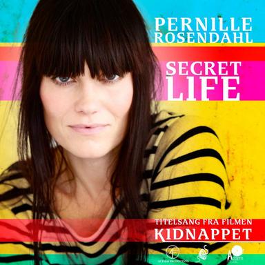 Secret Life - Titelsang fra filmen "Kidnappet"