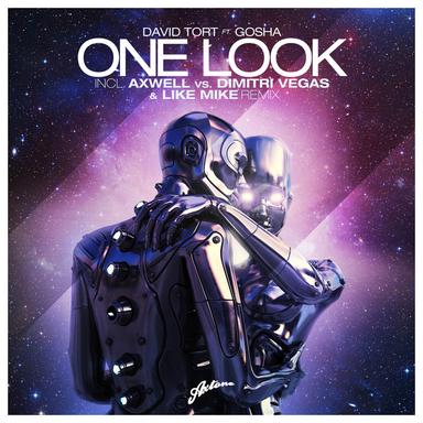 One Look (feat. Gosha) - Axwell vs. Dimitri Vegas & Like Mike Radio Edit
