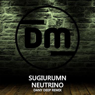Neutrino - Dany Deep Remix
