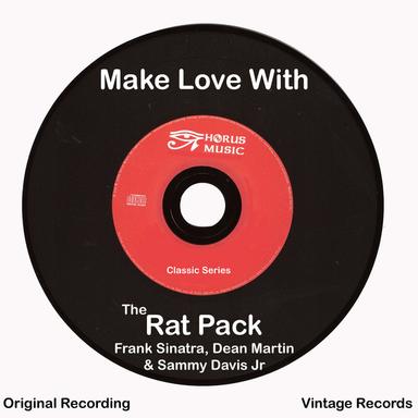 Make Love With The Rat Pack