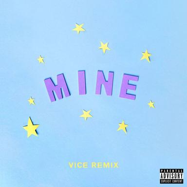 Mine - Bazzi vs. Vice Remix