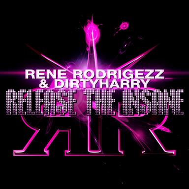 Release the Insane - Rene Rodrigezz Remix Edit